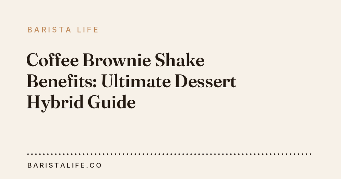 Coffee Brownie Shake Benefits: Ultimate Dessert Hybrid Guide