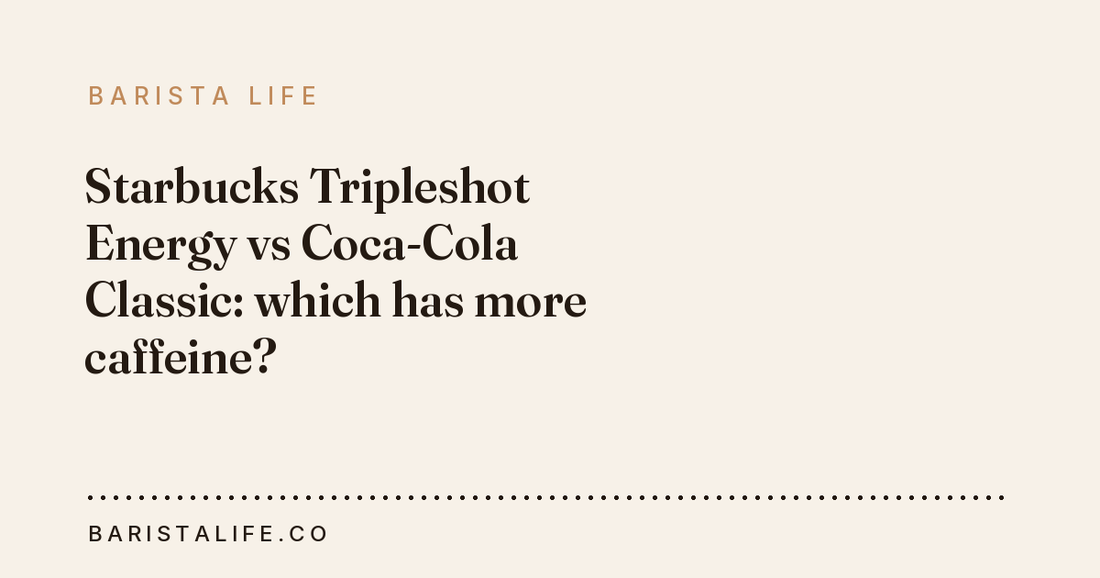 Starbucks Tripleshot Energy vs Coca-Cola Classic: which has more caffeine?