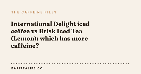 International Delight iced coffee vs Brisk Iced Tea (Lemon): which has more caffeine?