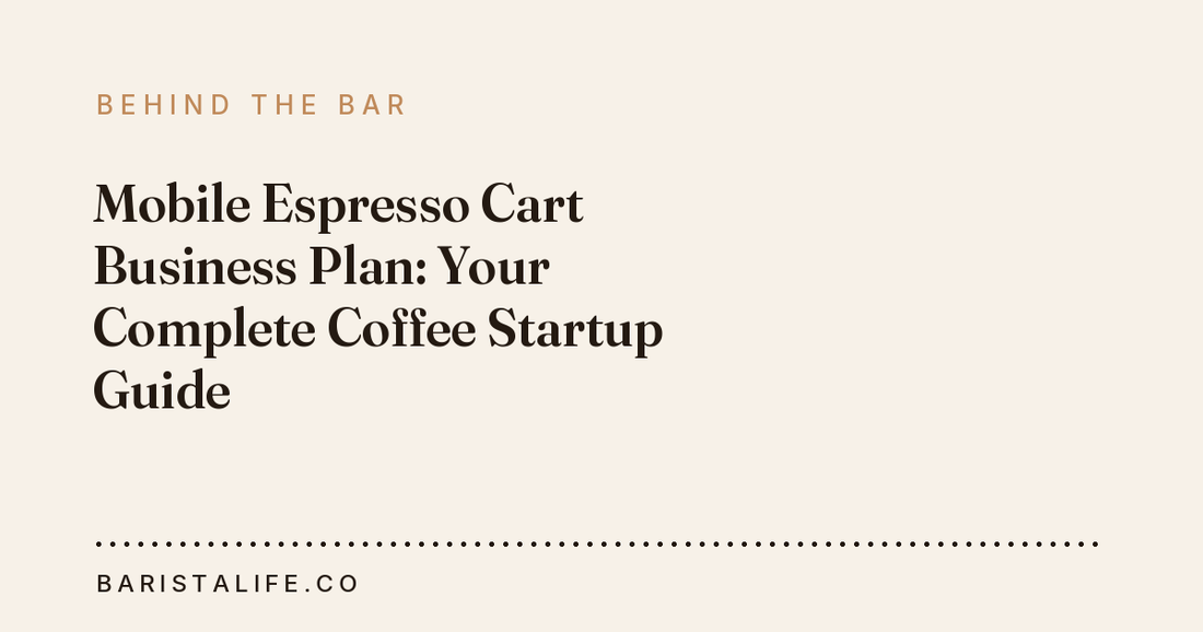 Mobile Espresso Cart Business Plan: Your Complete Coffee Startup Guide
