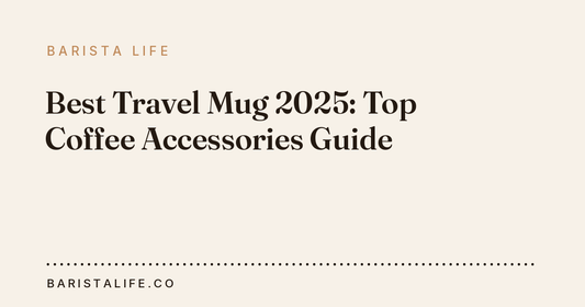 Best Travel Mug 2025: Top Coffee Accessories Guide