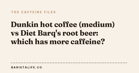 Dunkin hot coffee (medium) vs Diet Barq's root beer: which has more caffeine?