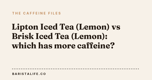 Lipton Iced Tea (Lemon) vs Brisk Iced Tea (Lemon): which has more caffeine?