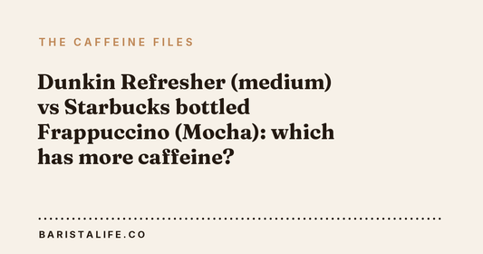 Dunkin Refresher (medium) vs Starbucks bottled Frappuccino (Mocha): which has more caffeine?