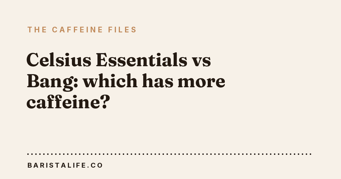 Celsius Essentials vs Bang: which has more caffeine?