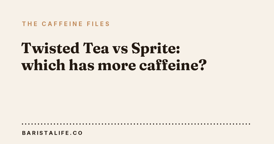 Twisted Tea vs Sprite: which has more caffeine?