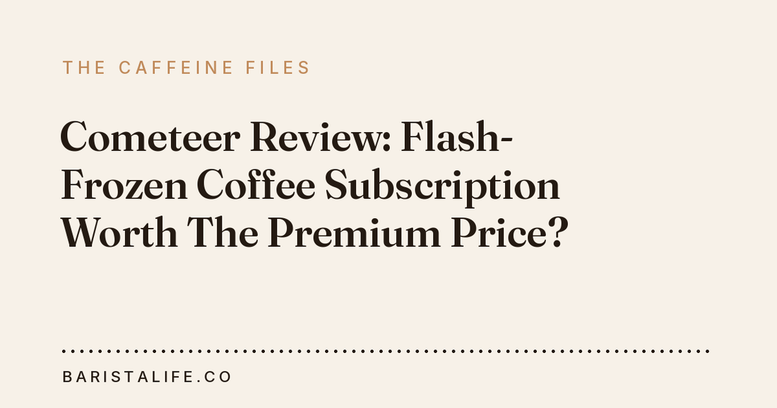 Cometeer Review: Flash-Frozen Coffee Subscription Worth The Premium Price?