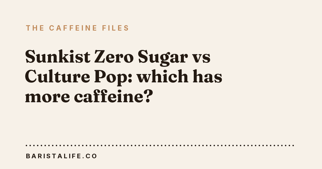 Sunkist Zero Sugar vs Culture Pop: which has more caffeine?