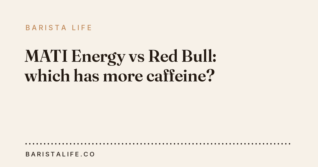 MATI Energy vs Red Bull: which has more caffeine?