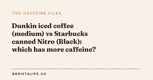Dunkin iced coffee (medium) vs Starbucks canned Nitro (Black): which has more caffeine?