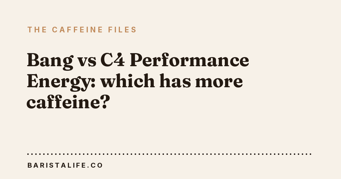 Bang vs C4 Performance Energy: which has more caffeine?