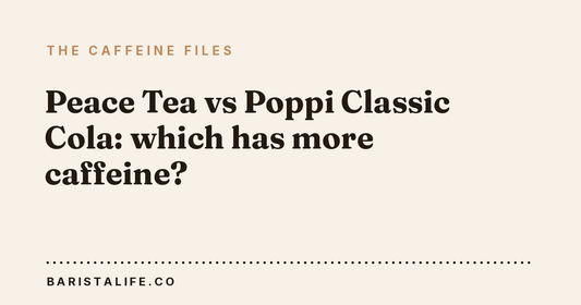 Peace Tea vs Poppi Classic Cola: which has more caffeine?