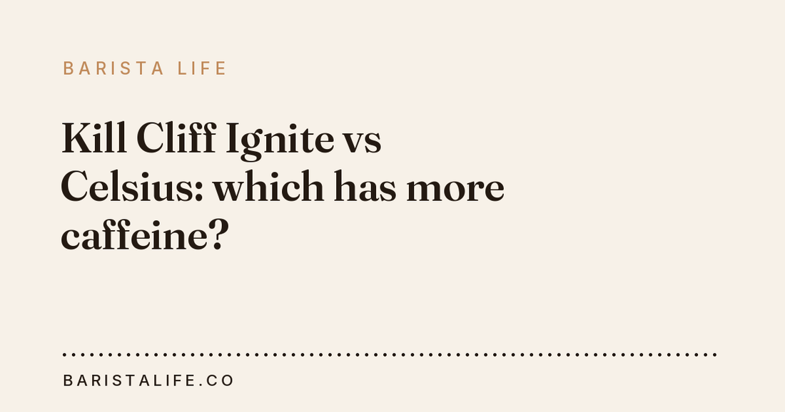 Kill Cliff Ignite vs Celsius: which has more caffeine?