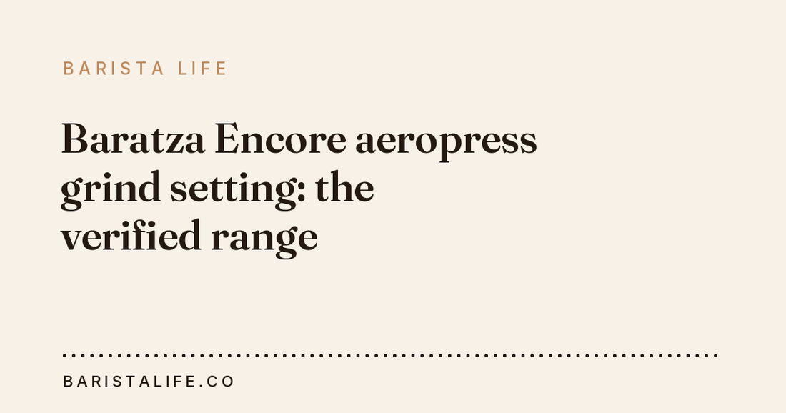 Baratza Encore aeropress grind setting: the verified range