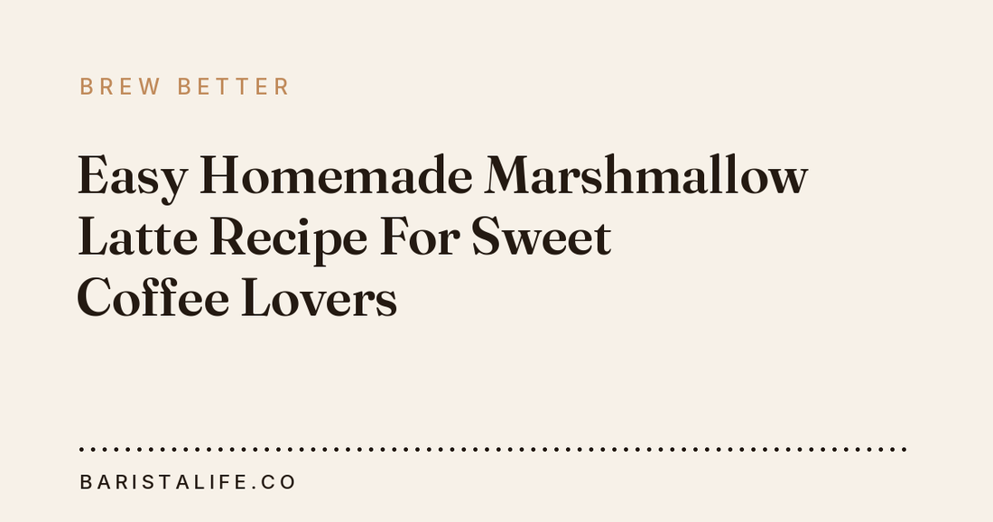 Easy Homemade Marshmallow Latte Recipe For Sweet Coffee Lovers