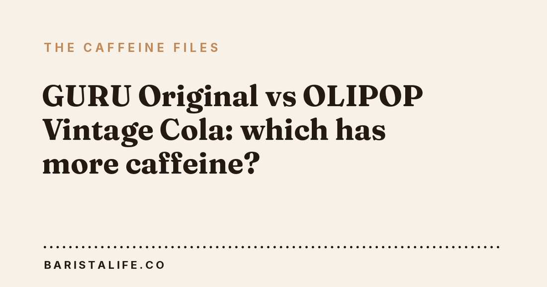 GURU Original vs OLIPOP Vintage Cola: which has more caffeine?