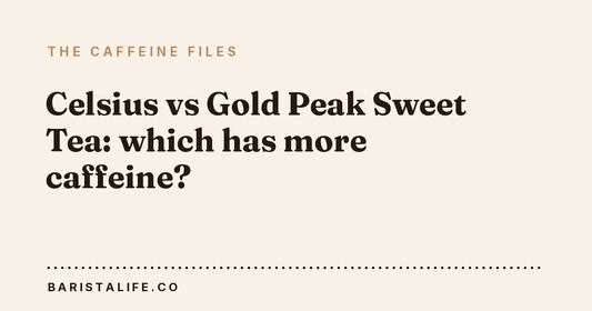 Celsius vs Gold Peak Sweet Tea: which has more caffeine?