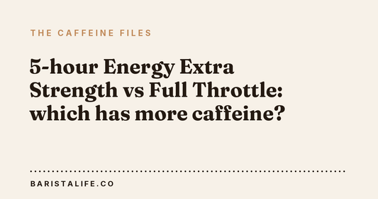 5-hour Energy Extra Strength vs Full Throttle: which has more caffeine?