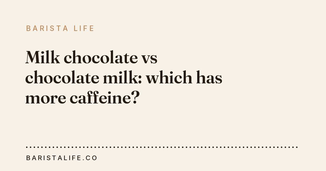 Milk chocolate vs chocolate milk: which has more caffeine?