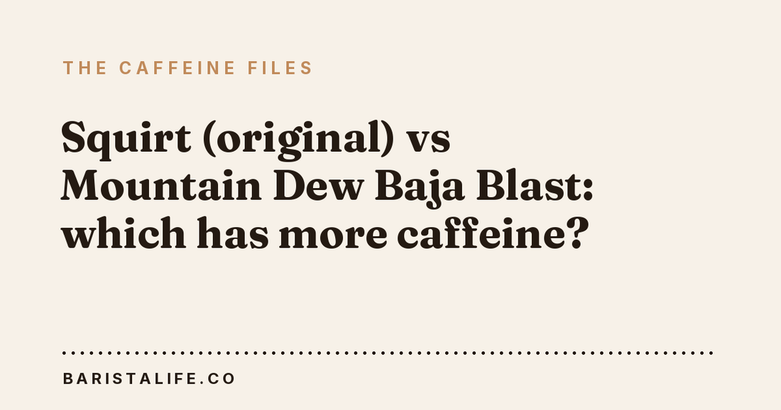 Squirt (original) vs Mountain Dew Baja Blast: which has more caffeine?
