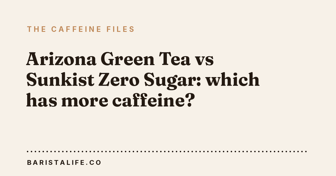 Arizona Green Tea vs Sunkist Zero Sugar: which has more caffeine?