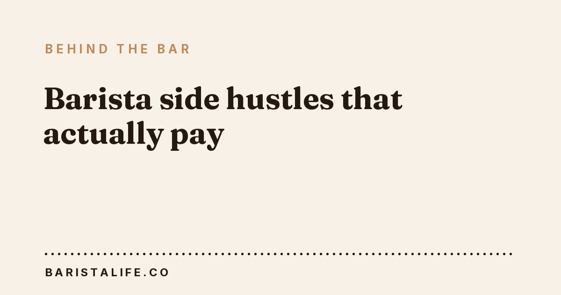 Barista side hustles that actually pay
