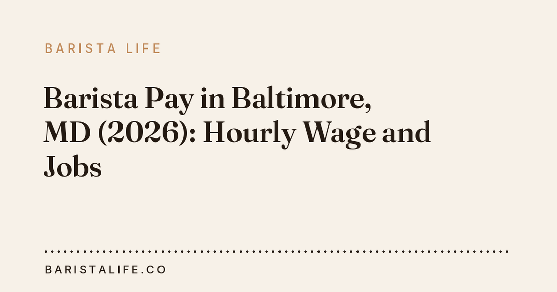 Barista Pay in Baltimore, MD (2026): Hourly Wage and Jobs