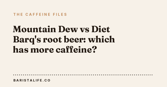 Mountain Dew vs Diet Barq's root beer: which has more caffeine?