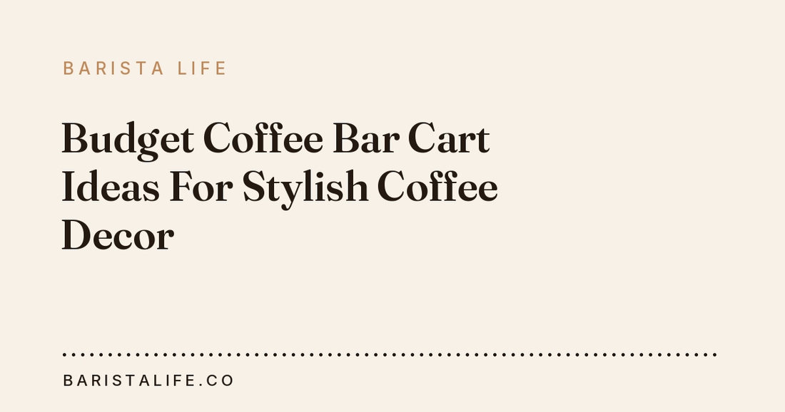 Budget Coffee Bar Cart Ideas For Stylish Coffee Decor