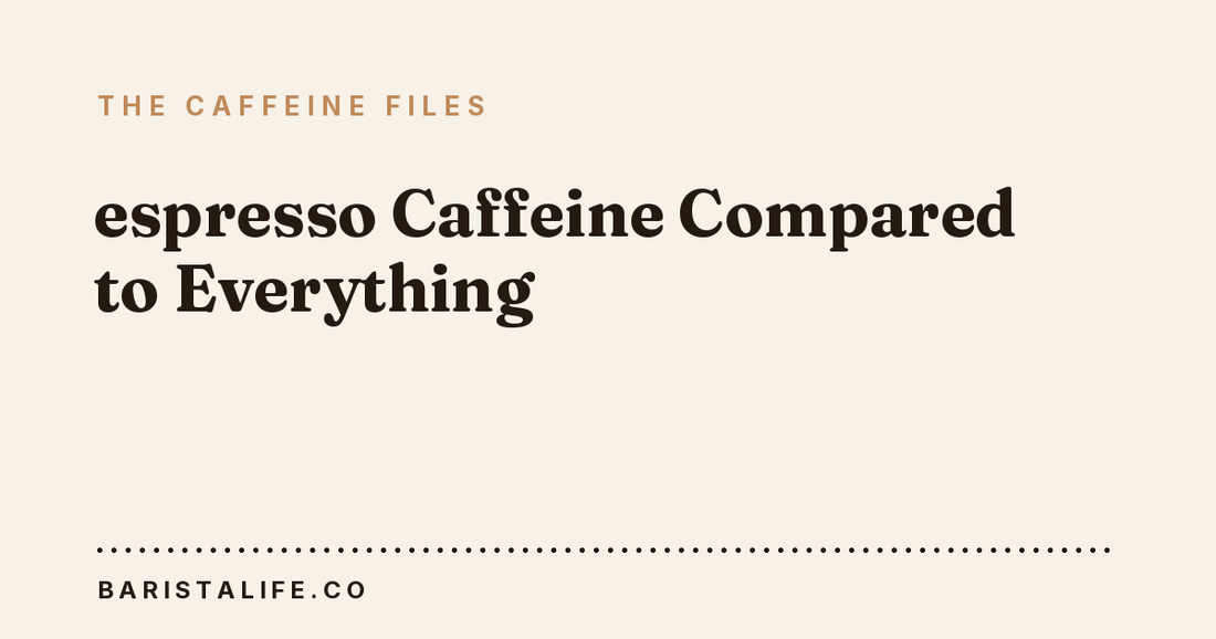 espresso Caffeine Compared to Everything