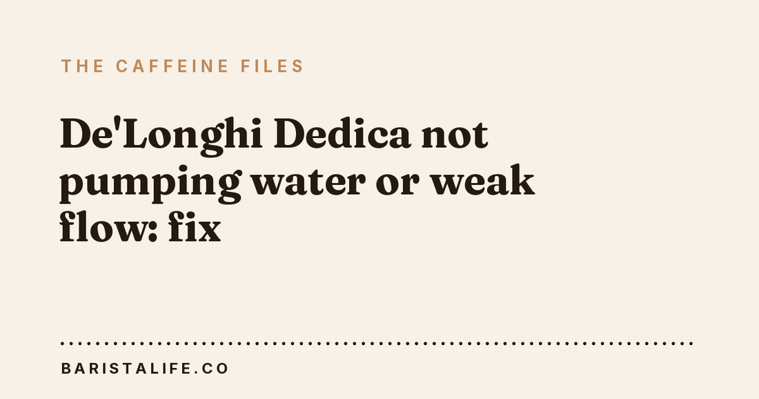 De'Longhi Dedica not pumping water or weak flow: fix