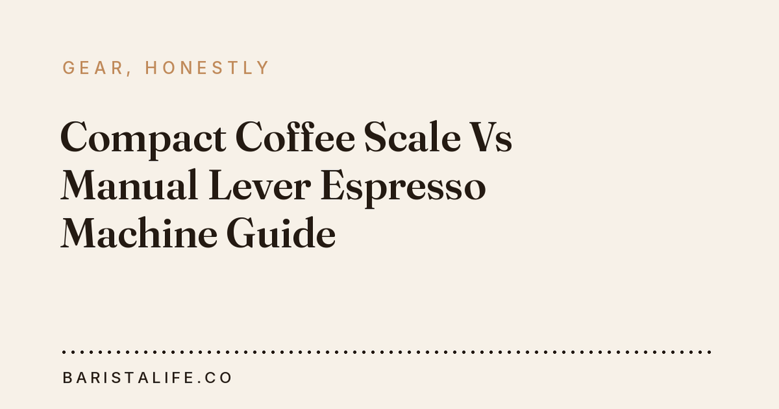Compact Coffee Scale Vs Manual Lever Espresso Machine Guide