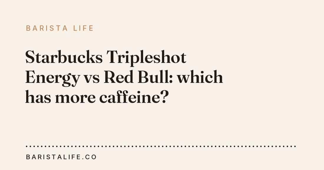 Starbucks Tripleshot Energy vs Red Bull: which has more caffeine?