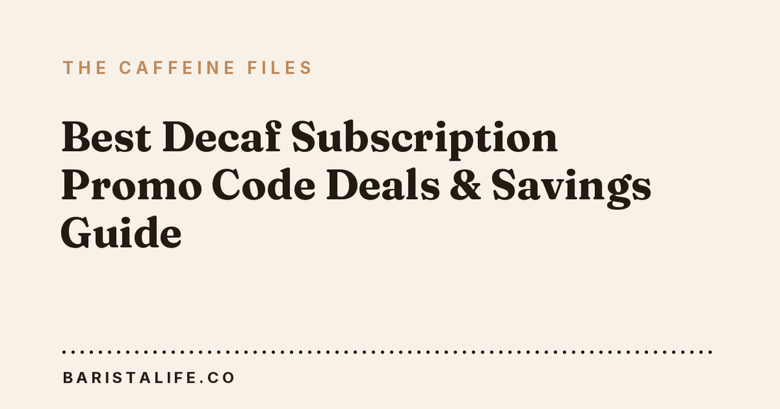 Best Decaf Subscription Promo Code Deals & Savings Guide