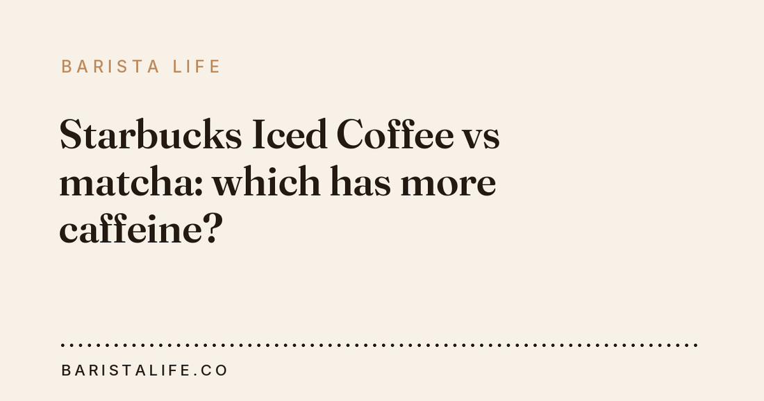 Starbucks Iced Coffee vs matcha: which has more caffeine?