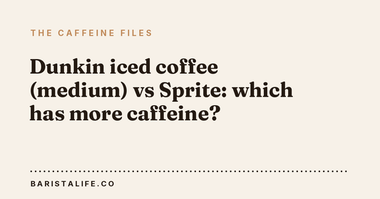 Dunkin iced coffee (medium) vs Sprite: which has more caffeine?