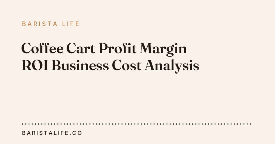Coffee Cart Profit Margin ROI Business Cost Analysis