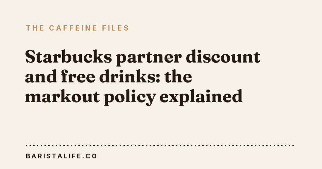 Starbucks partner discount and free drinks: the markout policy explained