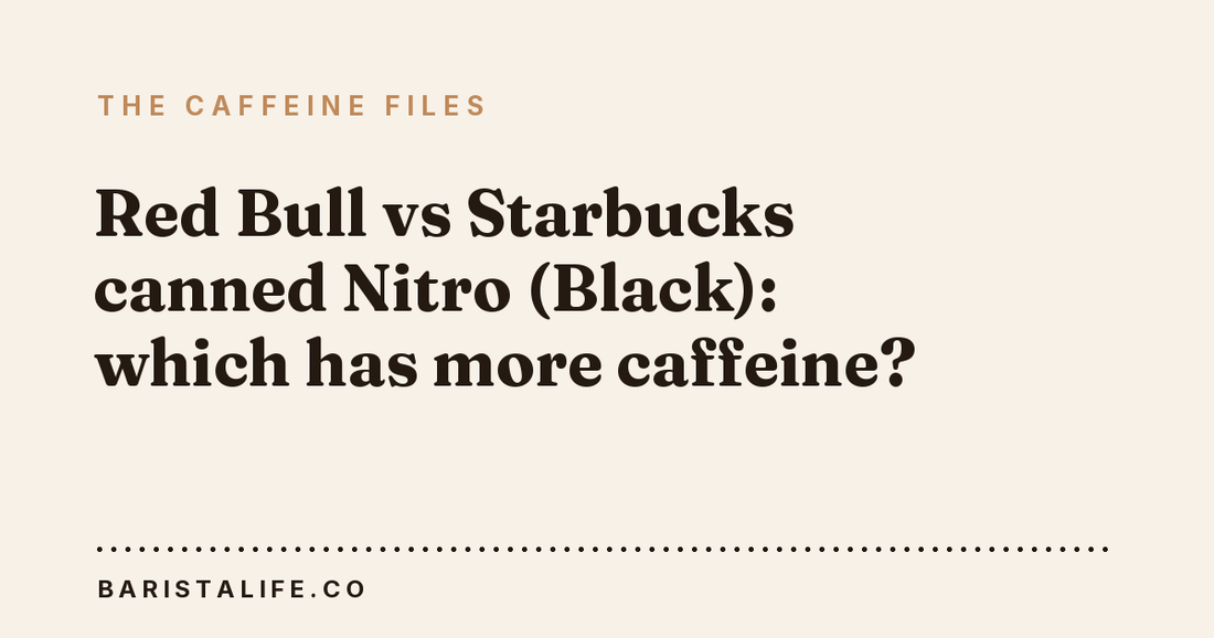 Red Bull vs Starbucks canned Nitro (Black): which has more caffeine?