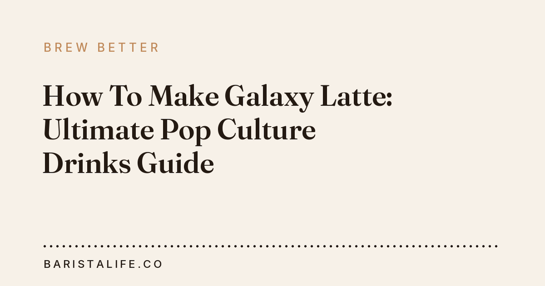 How To Make Galaxy Latte: Ultimate Pop Culture Drinks Guide