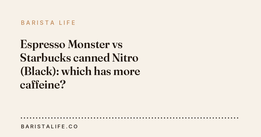 Espresso Monster vs Starbucks canned Nitro (Black): which has more caffeine?