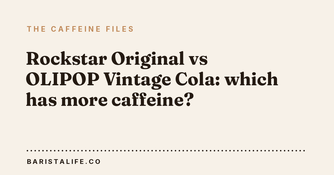 Rockstar Original vs OLIPOP Vintage Cola: which has more caffeine?
