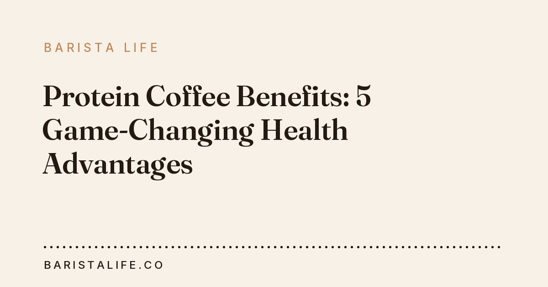 Protein Coffee Benefits: 5 Game-Changing Health Advantages