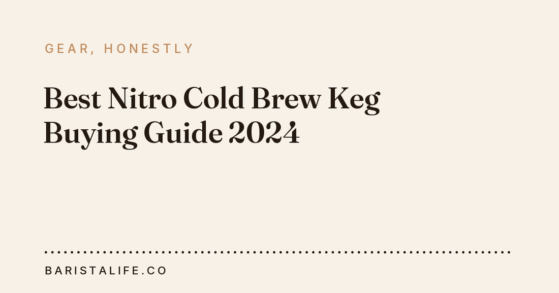 Best Nitro Cold Brew Keg Buying Guide 2024