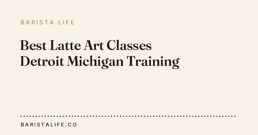 Best Latte Art Classes Detroit Michigan Training
