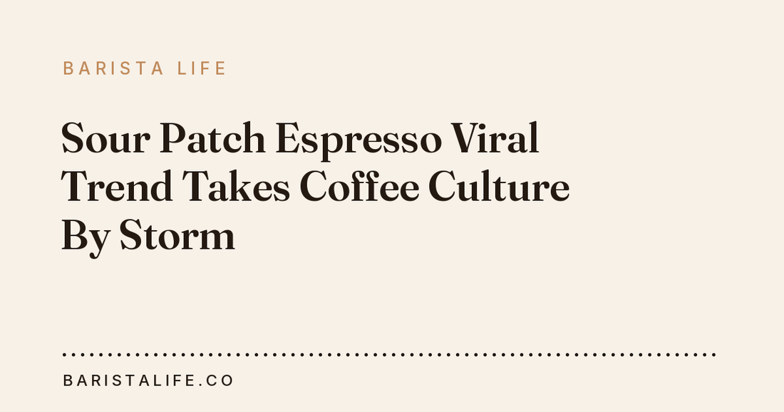 Sour Patch Espresso Viral Trend Takes Coffee Culture By Storm