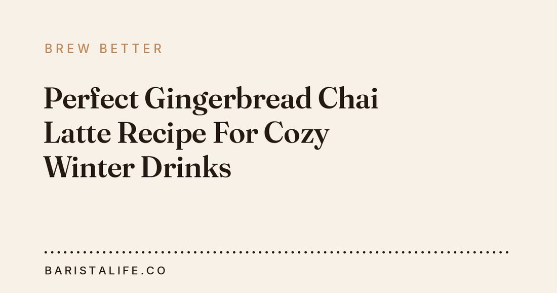 Perfect Gingerbread Chai Latte Recipe For Cozy Winter Drinks