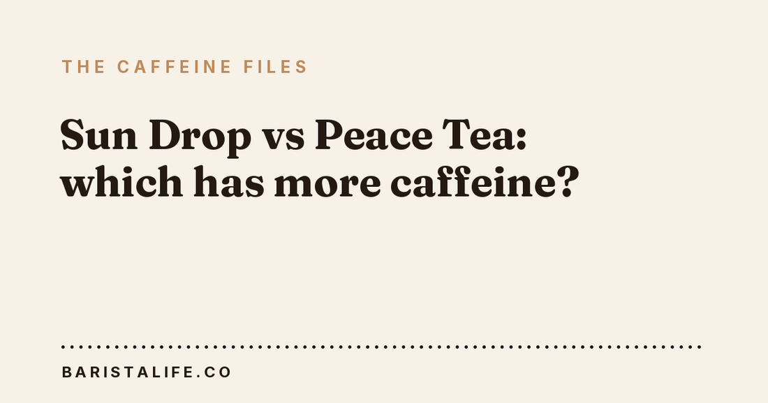 Sun Drop vs Peace Tea: which has more caffeine?
