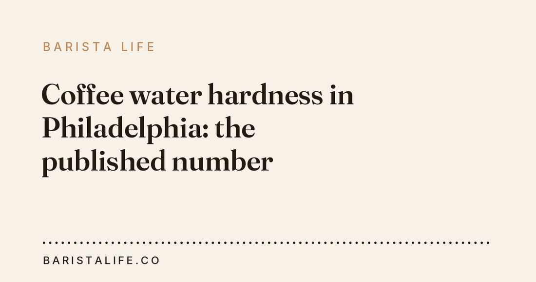 Coffee water hardness in Philadelphia: the published number