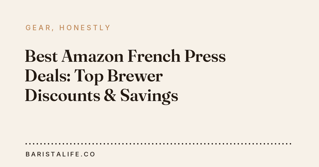 Best Amazon French Press Deals: Top Brewer Discounts & Savings